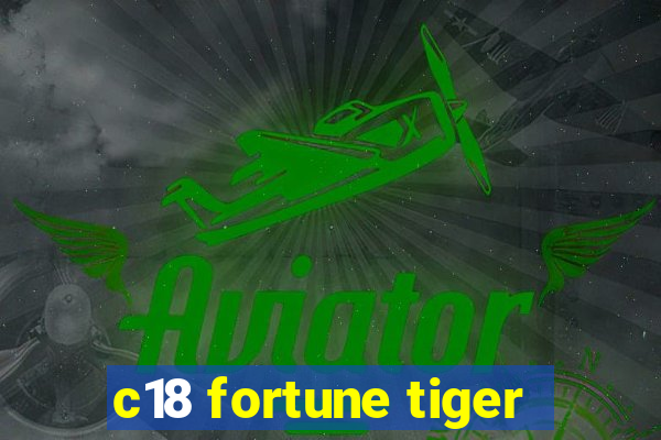 c18 fortune tiger